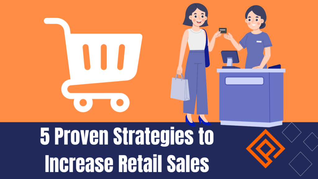 5 ways to Increase Retail Sales