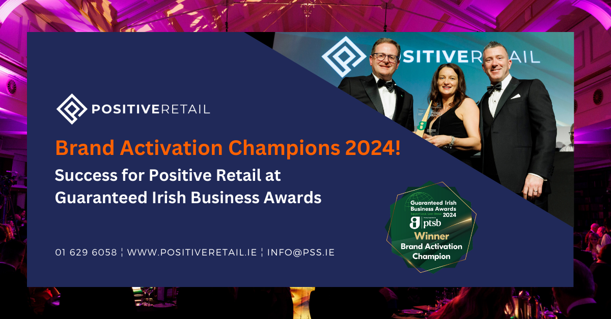 Success for Positive Retail at Guaranteed Irish Business Awards