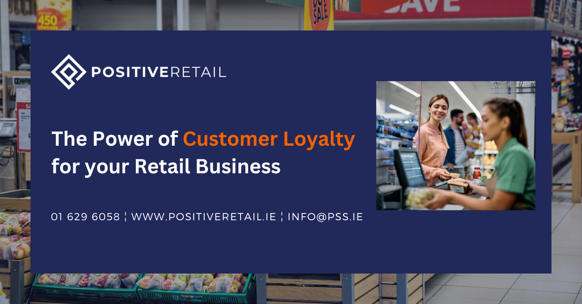 The Power of Customer Loyalty for your Retail Business