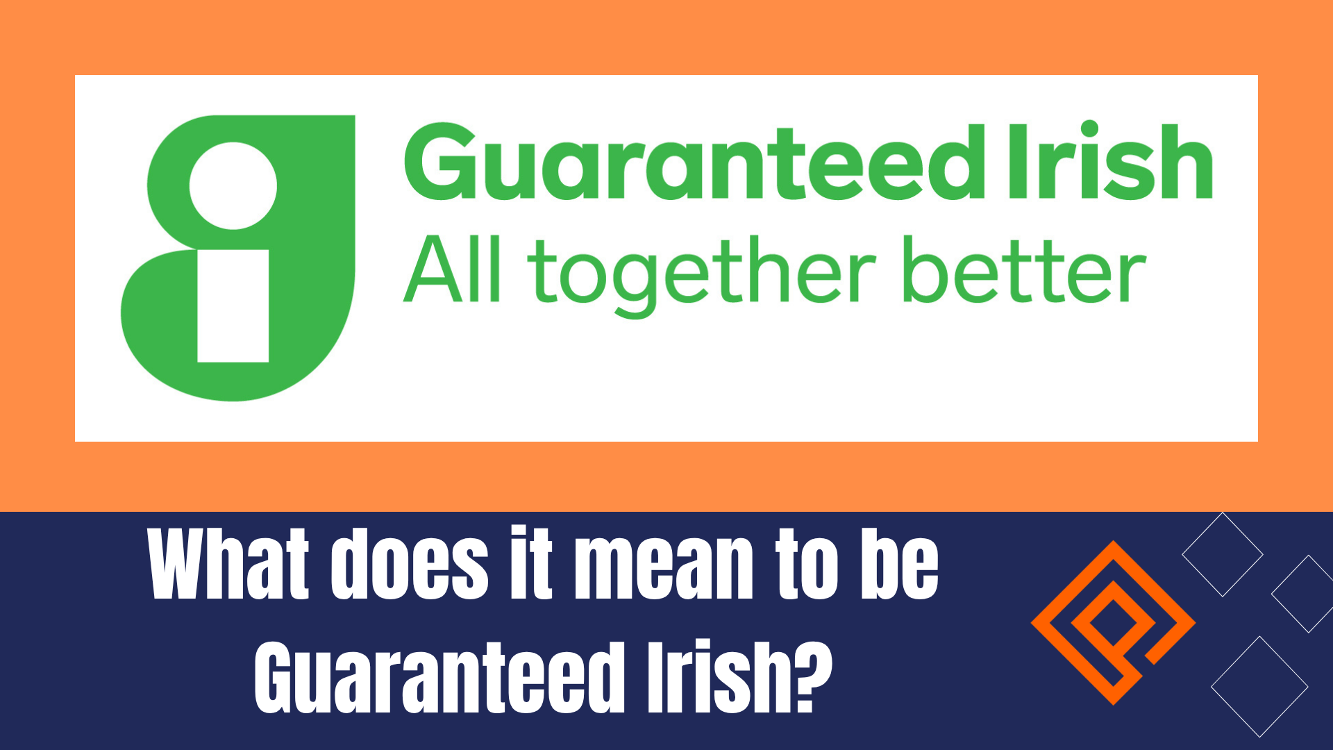 What does it mean to be Guaranteed Irish?