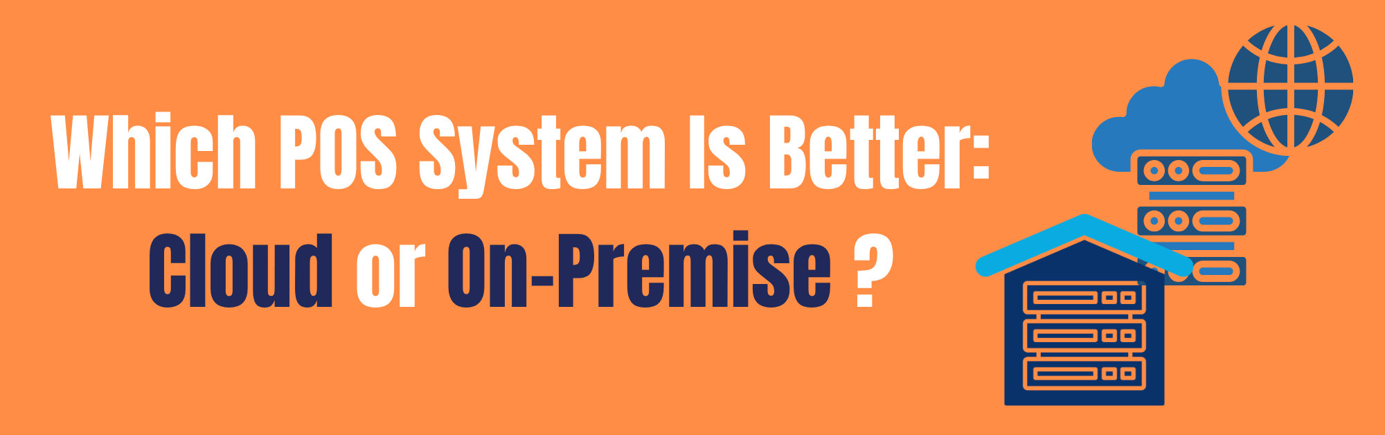 Cloud Vs On Premises POS