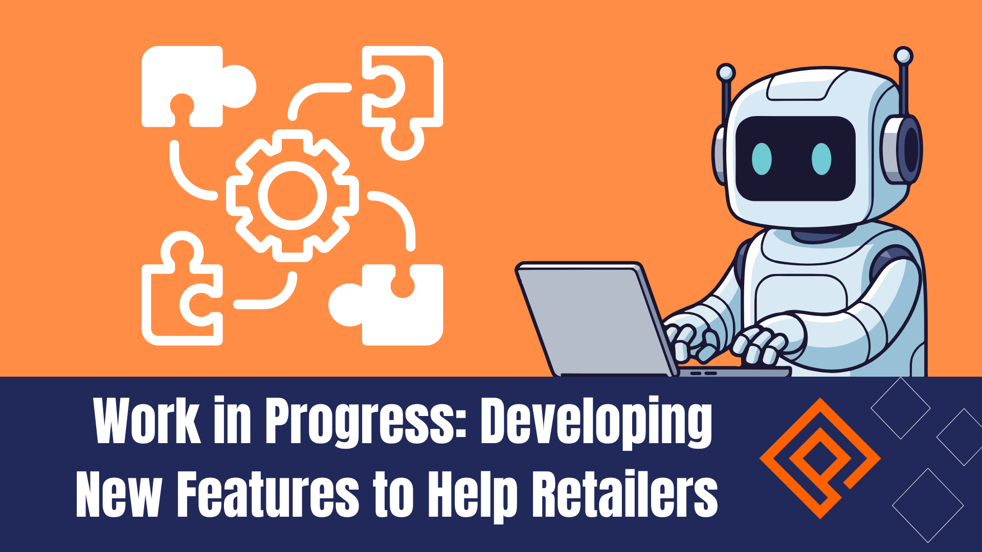 Work in Progress: Developing New Features to Help Retailers