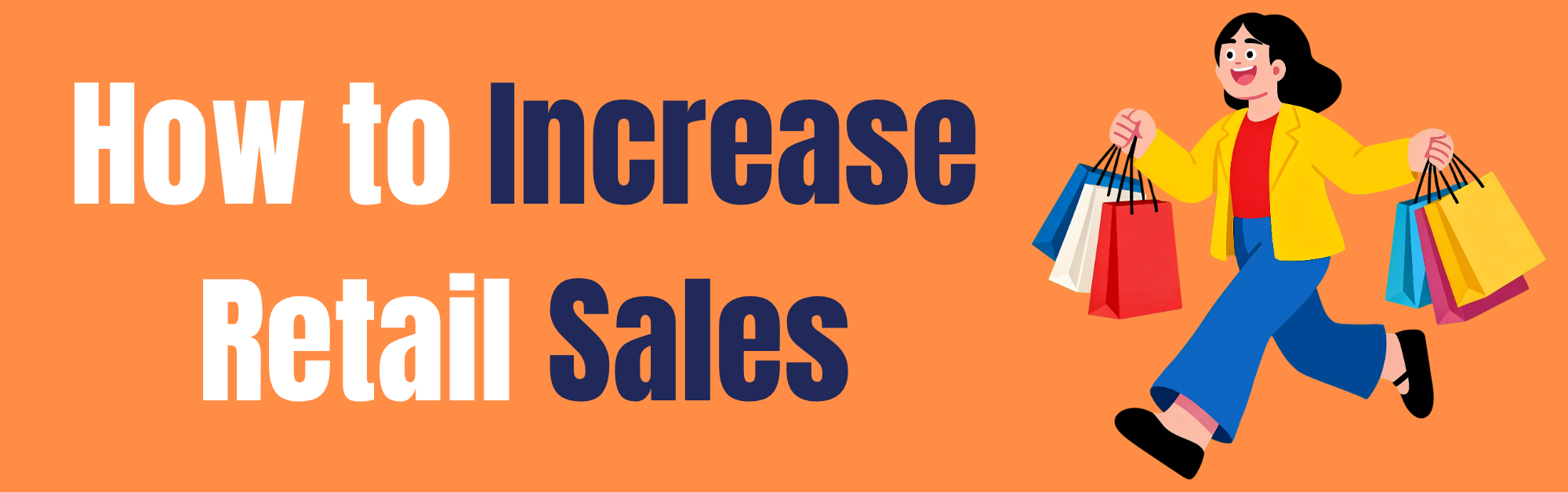 Increase Retail Sales