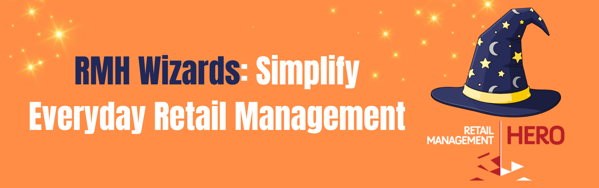 RMH Wizards: Simplify Everyday Retail Management